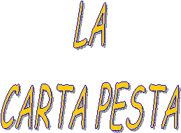 LA
CARTA PESTA